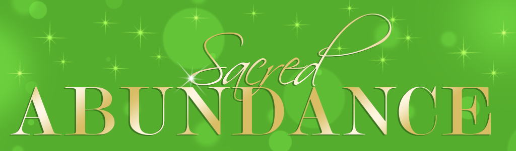 Sacred Abundance
